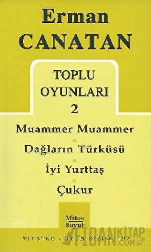 Toplu Oyunları 2 Muammer Muammer / Dağların Türküsü / İyi Yurttaş / Çukur