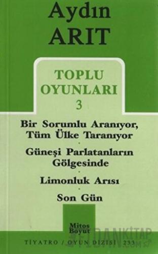 Toplu Oyunları 3 - Bir Sorumlu Aranıyor Tüm Ülke Taranıyor / Güneşi Parlatanların Gölgesinde / Limonluk Arısı / Son Gün
