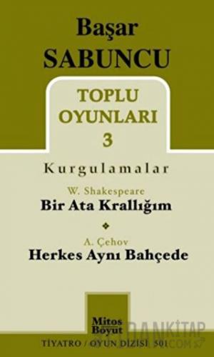 Toplu Oyunları 3 (Kurgulamalar) / Bir Ata Krallığım - Herkes Aynı Bahçede