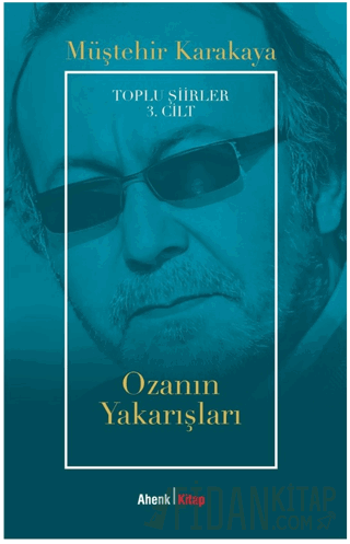 Toplu Şiirler 3. Cilt - Ozanın Yakarışları