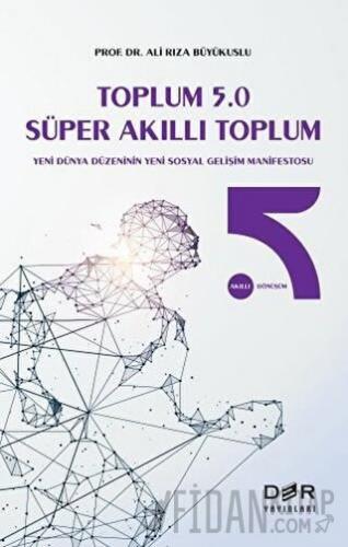 Toplum 5.0 Süper Akıllı Toplum