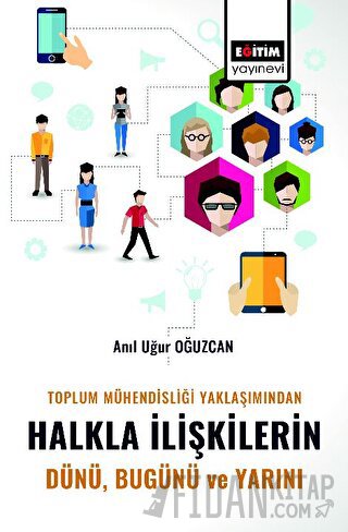 Toplum Mühendisliği Yaklaşımından Halkla İlişkilerin Dünü Bugünü