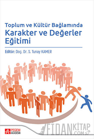 Toplum ve Kültür Bağlamında Karakter ve Değerler Eğitimi