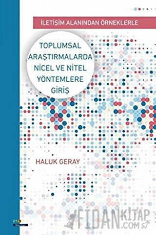 Toplumsal Araştırmalarda Nicel ve Nitel Yöntemlere Giriş