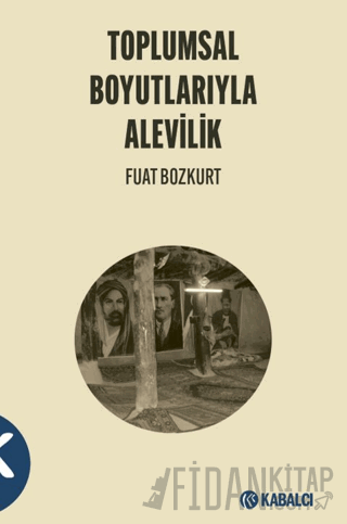 Toplumsal Boyutlarıyla Alevilik Fuat Bozkurt