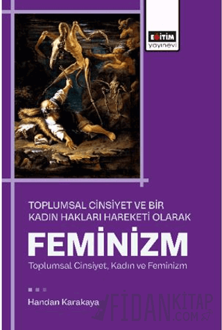 Toplumsal Cinsiyet ve Bir Kadın Hakları Hareketi Olarak Feminizm
