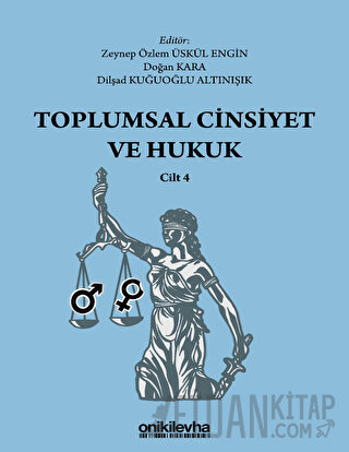 Toplumsal Cinsiyet ve Hukuk - Cilt 4 Kolektif
