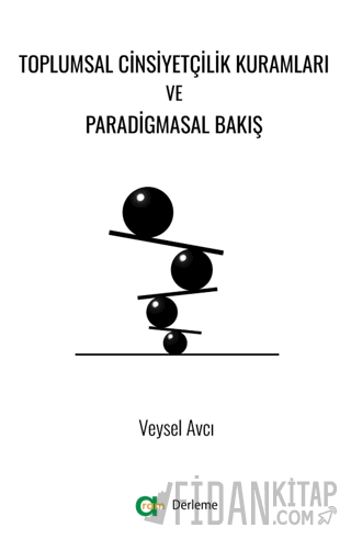 Toplumsal Cinsiyetçilik Kuramları ve Paradigmasal Bakış