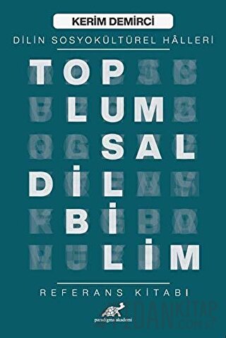 Toplumsal Dilbilim - Dilin Sosyokültürel Halleri