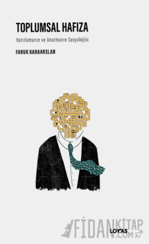 Toplumsal Hafıza- Hatırlamanın ve Unutmanın Sosyolojisi