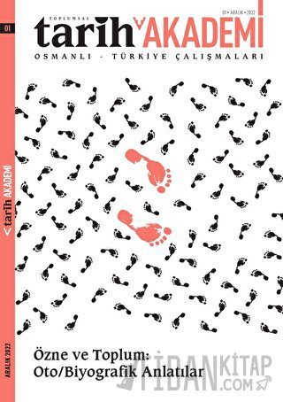 Toplumsal Tarih Akademi Osmanlı Türkiye Çalışmaları Sayı: 1 - Aralık 2022
