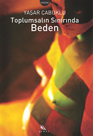 Toplumsalın Sınırında Beden Yaşar Çabuklu