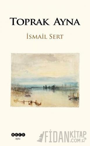 Toprak Ayna İsmail Sert