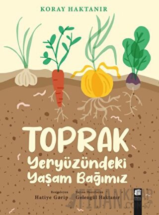 Toprak - Yeryüzündeki Yaşam Bağımız Koray Haktanır