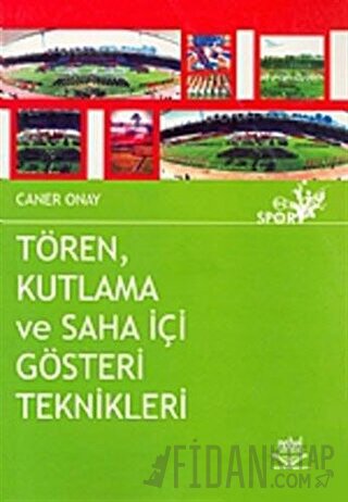 Tören Kutlama ve Saha İçi Gösteri Teknikleri
