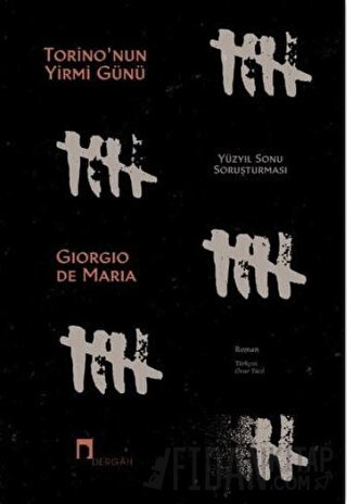 Torino'nun Yirmi Günü - Yüzyıl Sonu Soruşturması Giorgio De Maria