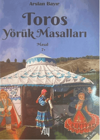 Toros Yörük Masalları Arslan Bayır