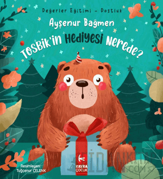 Tosbik'in Hediyesi Nerede?