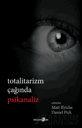 Totalitarizm Çağında Psikanaliz