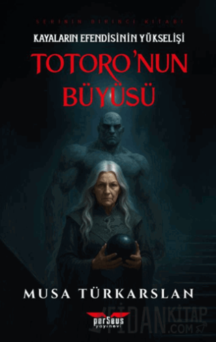 Totoro'nun Büyüsü 1 - Kayaların Efendisinin Yükselişi