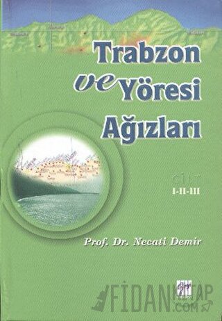 Trabzon ve Yöresi Ağızları Cilt: 1-2-3 (Ciltli) Necati Demir