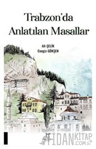 Trabzon'da Anlatılan Masallar Cengiz Gökşen