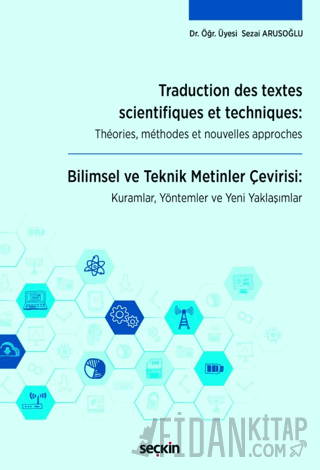Traduction Des Textes Scientifiques Et Techniques: Theories, Methodes Et Nouvelles Approches