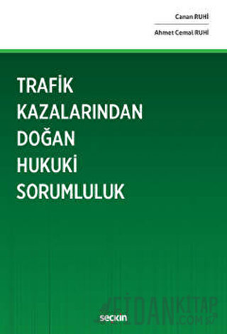Trafik Kazalarından Doğan Hukuki Sorumluluk (Ciltli)