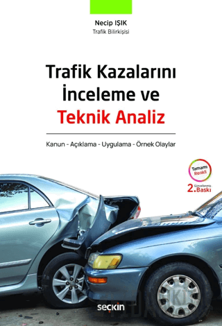 Trafik Kazalarını İnceleme ve Teknik Analiz