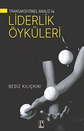 Transaksiyonel Analiz İle Liderlik Öyküleri