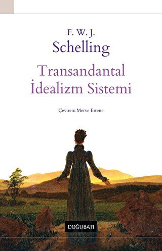 Transandantal İdealizm Sistemi F. W. J. Schelling