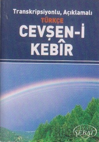 Transkripsiyonlu, Açıklamalı Türkçe Cevşan-i Kebir (Küçük Boy)