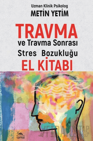 Travma ve Travma Sonrası Stres Bozukluğu El Kitabı