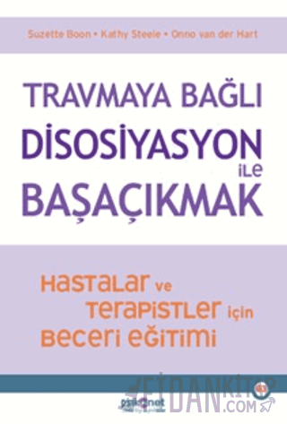 Travmaya Bağlı Disosiyasyon ile Başaçıkmak
