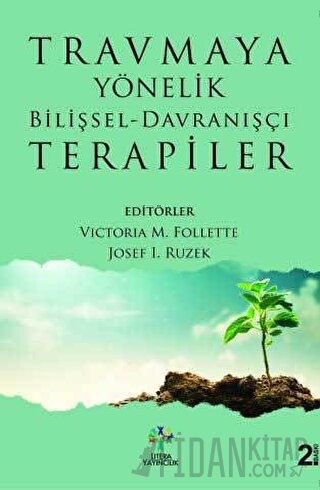 Travmaya Yönelik Bilişsel - Davranışçı Terapiler