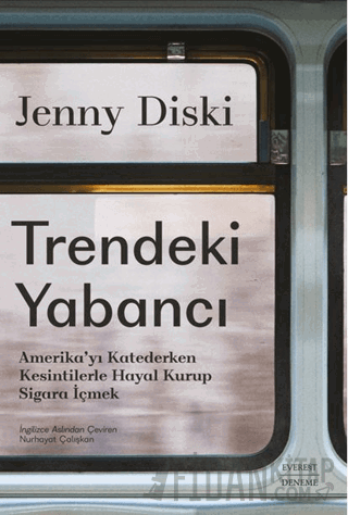 Trendeki Yabancı Amerika’yı Katederken Kesintilerle Hayal Kurup Sigara İçmek