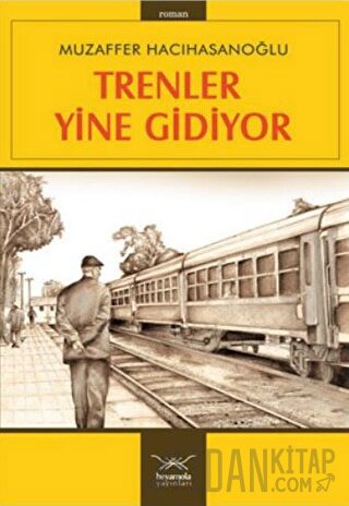 Trenler Yine Gidiyor