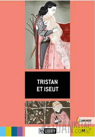 Tristan et Iseut (Lectures Liberty) A2