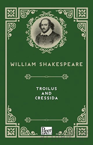 Troilus and Cressida William Shakespeare