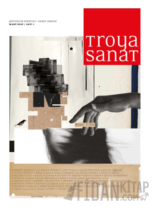 Troya Sanat Sayı 1 / Edebiyat- Sanat Dergisi: Mart 2025