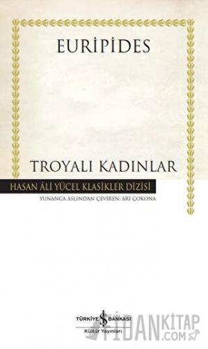 Troyalı Kadınlar (Ciltli) Euripides