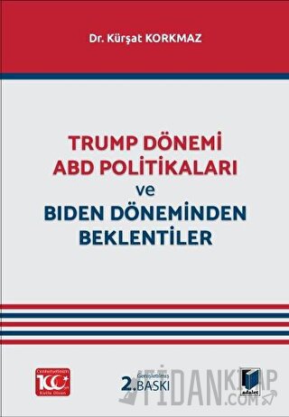 Trump Dönemi ABD Politikaları ve Biden Döneminden Beklentiler