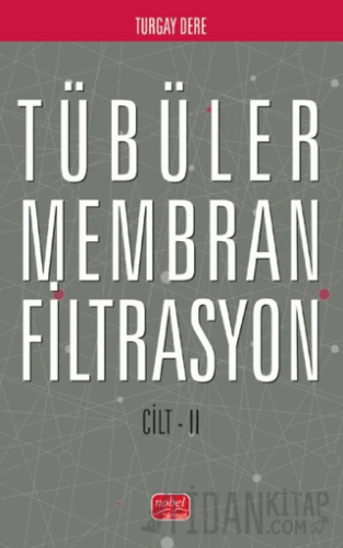 Tübüler Membran Filtrasyon (Cilt II)