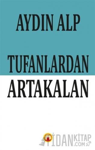Tufanlardan Artakalan