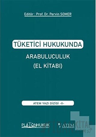 Tüketici Hukukunda Arabuluculuk - El Kitabı Kolektif
