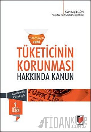 Tüketicinin Korunması Hakkında Kanun (6502 Sayılı Yeni) Açıklamalı - G