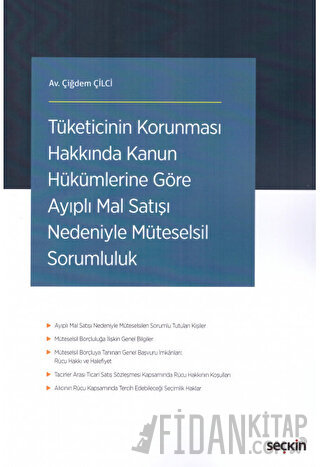 Tüketicinin Korunması Hakkında Kanun Hükümlerine Göre Ayıplı Mal Satışı Nedeniyle Müteselsil Sorumluluk