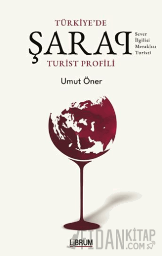 Tükiye'de Şarap Turist Profili