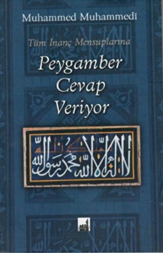 Tüm İnanç Mensuplarına Peygamber Cevap Veriyor