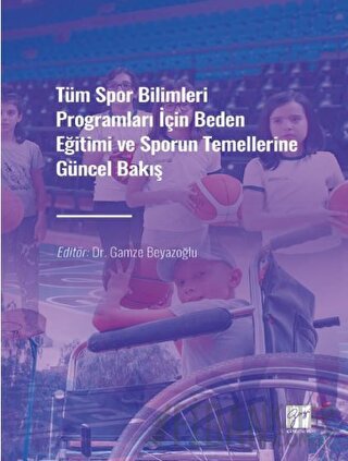 Tüm Spor Bilimleri Programları İçin Beden Eğitimi ve Sporun Temellerine Güncel Bakış